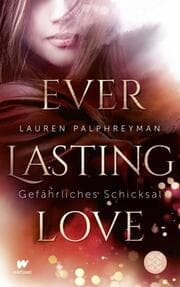 Cover von Everlasting Love 1 - Gefährliches Schicksal