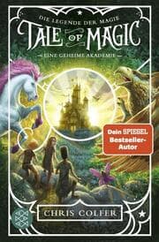 Cover von Tale of Magic: Die Legende der Magie - Eine geheime Akademie