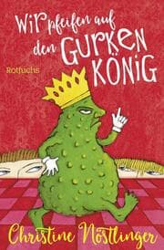 Cover von Wir pfeifen auf den Gurkenkönig