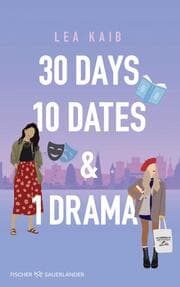 Cover von 30 Days, 10 Dates & 1 Drama