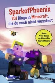 Cover von SparkofPhoenix: 201 Dinge in Minecraft, die du noch nicht wusstest
