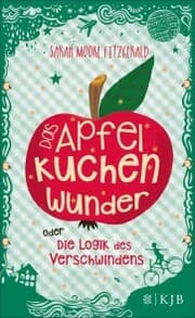 Cover von Das Apfelkuchenwunder oder Die Logik des Verschwindens