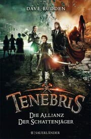 Cover von Tenebris - Die Allianz der Schattenjäger