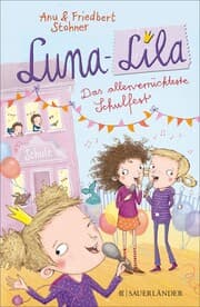 Cover von Luna-Lila - Das allerverrückteste Schulfest