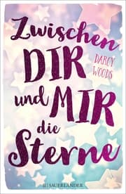 Cover von Zwischen dir und mir die Sterne