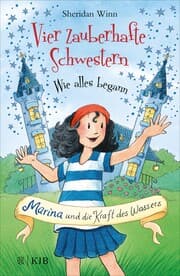 Cover von Vier zauberhafte Schwestern - Wie alles begann: Marina und die Kraft des Wassers
