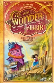 Cover von Die Wunderfabrik - Nehmt euch in Acht!