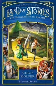 Cover von Land of Stories: Das magische Land - Ein Königreich in Gefahr