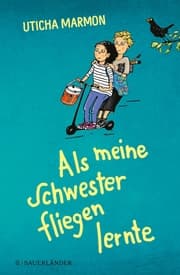 Cover von Als meine Schwester fliegen lernte