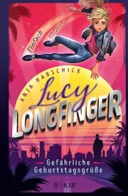 Cover von Lucy Longfinger - einfach unfassbar!: Gefährliche Geburtstagsgrüße