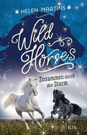 Cover von Wild Horses ¿ Zusammen durch den Sturm