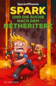 Cover von SparkofPhoenix: Spark und die Suche nach dem Netheriterz