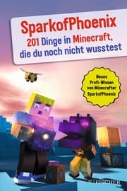 Cover von SparkofPhoenix: 201 Dinge in Minecraft, die du noch nicht wusstest