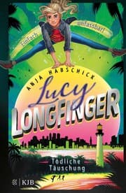 Cover von Lucy Longfinger - einfach unfassbar!:Tödliche Täuschung