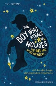 Cover von The Boy Who Steals Houses: The Girl Who Steals His Heart