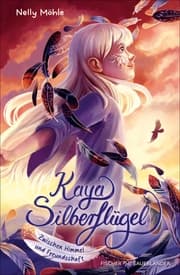 Cover von Kaya Silberflügel ¿ Zwischen Himmel und Freundschaft