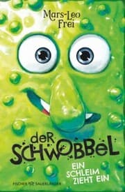 Cover von Der Schwobbel - Ein Schleim zieht ein