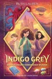 Cover von Indigo Grey - Das Schloss der verborgenen Wunder