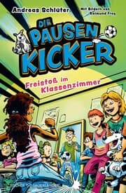 Cover von Die Pausenkicker - Freistoß im Klassenzimmer