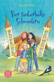 Cover von Vier zauberhafte Schwestern und die uralte Kraft