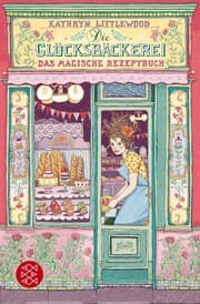 Cover von Die Glücksbäckerei - Das magische Rezeptbuch