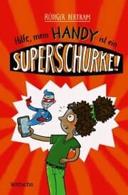 Cover von Hilfe, mein Handy ist ein Superschurke!