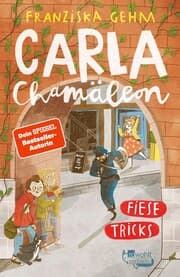 Cover von Carla Chamäleon: Fiese Tricks