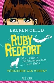 Cover von Ruby Redfort - Tödlicher als Verrat