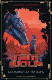Cover von I am Wolf - Der Kampf der Tierclans