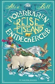 Cover von Der Polarbären-Entdeckerclub 1 - Reise ins Eisland
