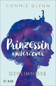 Cover von Prinzessin undercover - Geheimnisse