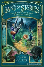 Cover von Land of Stories: Das magische Land - Die Suche nach dem Wunschzauber