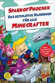 Cover von SparkofPhoenix: Das ultimative Handbuch für alle Minecrafter. Neues Profi-Wissen