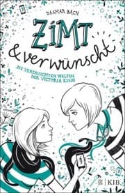 Cover von Zimt und verwünscht - Die vertauschten Welten der Victoria King