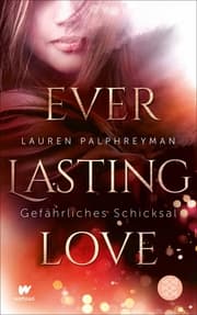 Cover von Everlasting Love - Gefährliches Schicksal