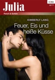 Cover von Feuer, Eis und heiße Küsse