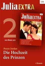 Cover von Julia Extra Band 322 - Titel 2: Die Hochzeit des Prinzen