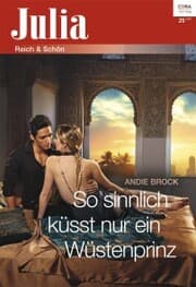 Cover von So sinnlich küsst nur ein Wüstenprinz