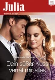 Cover von Dein süßer Kuss verrät mir alles