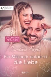 Cover von Ein Millionär entdeckt die Liebe