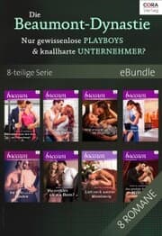 Cover von Die Beaumont-Dynastie - Nur gewissenlose Playboys & knallharte Unternehmer? (8-teilige Serie)