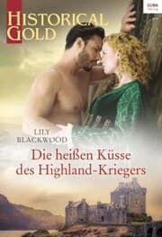 Cover von Die heißen Küsse des Highland-Kriegers
