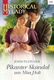 Cover von Pikanter Skandal um Miss Holt