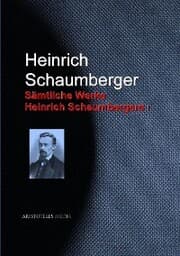 Cover von Gesammelte Werke Heinrich Schaumbergers