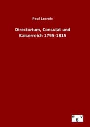 Cover von Directorium, Consulat und Kaiserreich 1795-1815