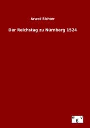 Cover von Der Reichstag zu Nürnberg 1524