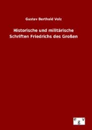 Cover von Historische und militärische Schriften Friedrichs des Großen