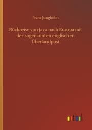 Cover von Rückreise von Java nach Europa mit der sogenannten englischen Überlandpost
