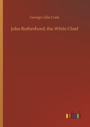Cover von John Rutherhord, the White Chief