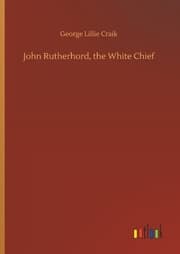 Cover von John Rutherhord, the White Chief